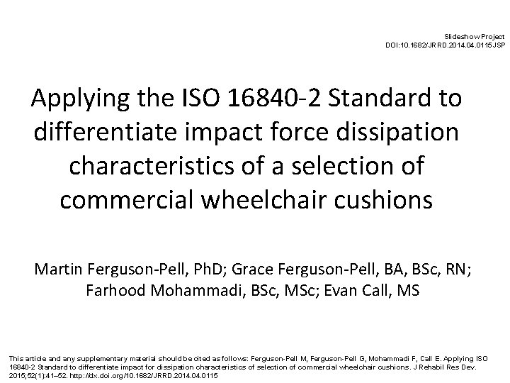 Slideshow Project DOI: 10. 1682/JRRD. 2014. 0115 JSP Applying the ISO 16840 -2 Standard