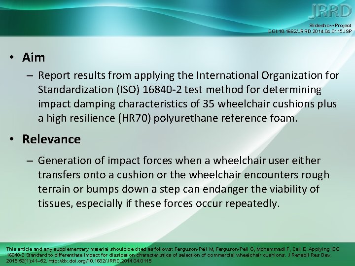 Slideshow Project DOI: 10. 1682/JRRD. 2014. 0115 JSP • Aim – Report results from