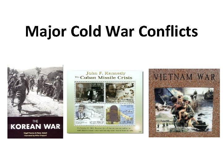 Major Cold War Conflicts 