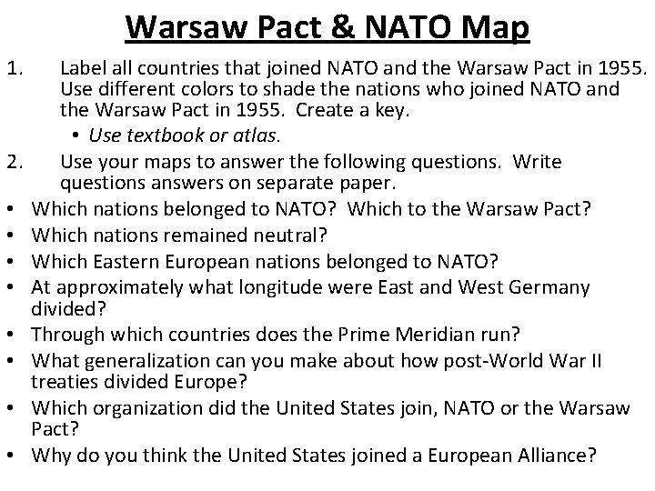 Warsaw Pact & NATO Map 1. 2. • • Label all countries that joined