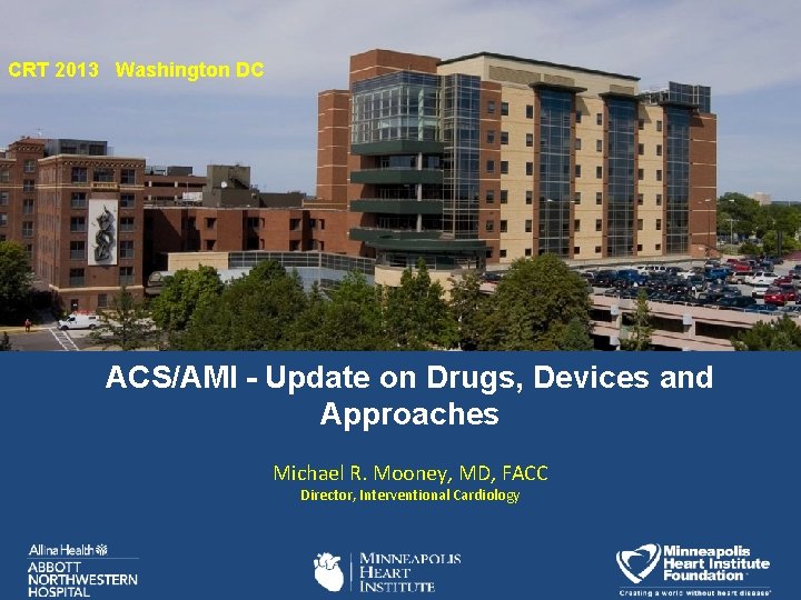 TCT 2012 Hypothermia in STEMI, CRT 2013 Washington. Therapeutic DC Cardiac Arrest and Cardiogenic TCT 2012 Hypothermia in STEMI, CRT 2013 Washington. Therapeutic DC Cardiac Arrest and Cardiogenic
