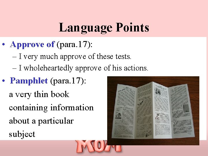 Language Points • Approve of (para. 17): – I very much approve of these