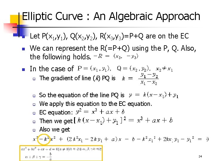 Elliptic Curve : An Algebraic Approach n n n Let P(x 1, y 1),