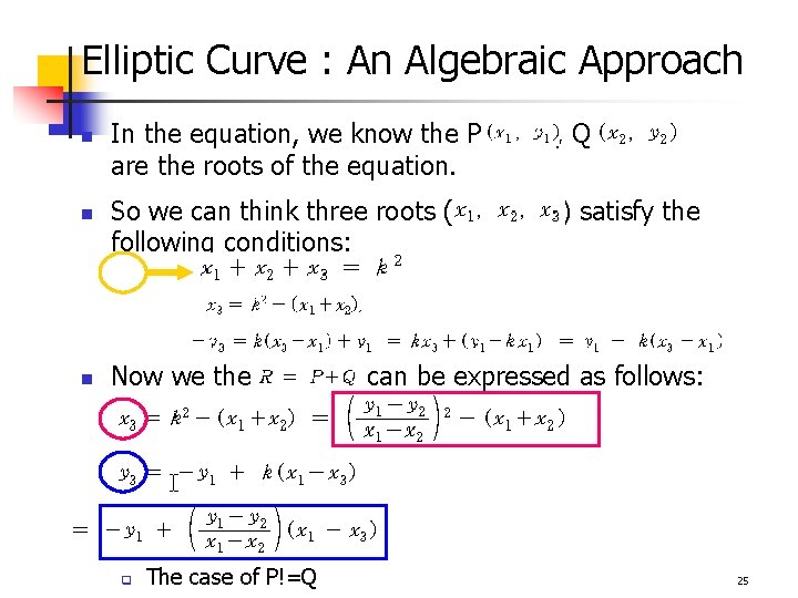 Elliptic Curve : An Algebraic Approach n n n In the equation, we know