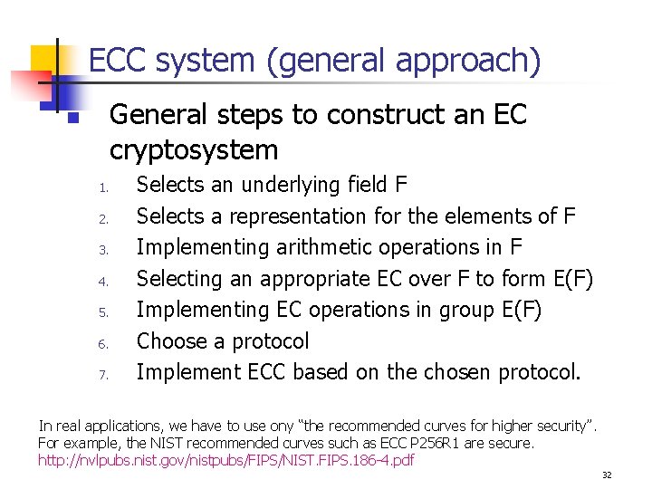 ECC system (general approach) General steps to construct an EC cryptosystem n 1. 2.