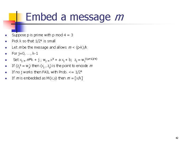 Embed a message m n Suppose p is prime with p mod 4 =