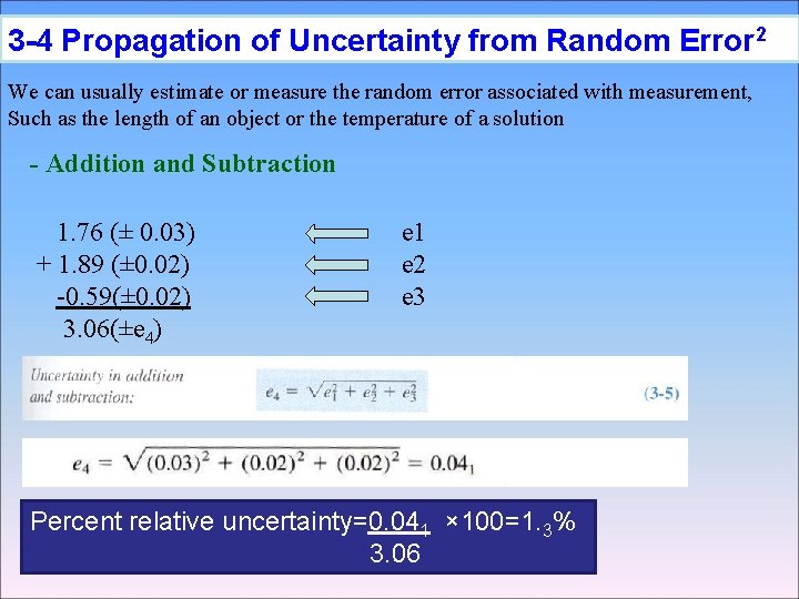 3 -4 Propagation of Uncertainty from Random Error 2 We can usually estimate or