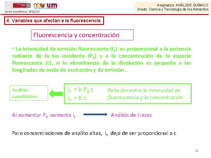 Asignatura: ANÁLISIS QUÍMICO Grado: Ciencia y Tecnología de los Alimentos Curso académico: 2012/13 4.