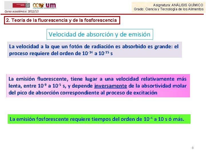 Asignatura: ANÁLISIS QUÍMICO Grado: Ciencia y Tecnología de los Alimentos Curso académico: 2012/13 2.