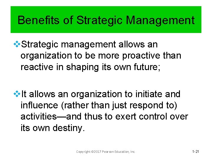 Benefits of Strategic Management v. Strategic management allows an organization to be more proactive