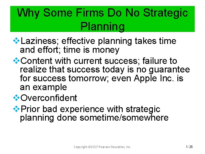 Why Some Firms Do No Strategic Planning v. Laziness; effective planning takes time and