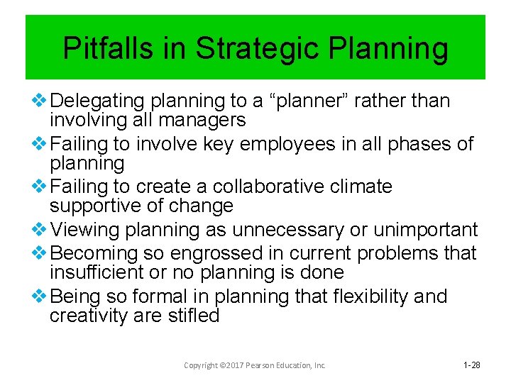 Pitfalls in Strategic Planning v Delegating planning to a “planner” rather than involving all