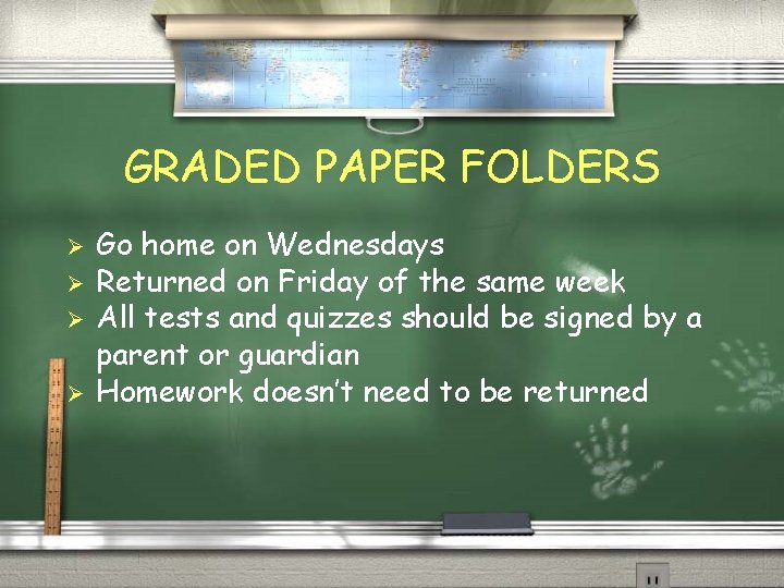 GRADED PAPER FOLDERS Ø Ø Go home on Wednesdays Returned on Friday of the