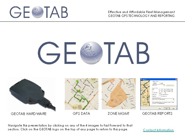 Effective and Affordable Fleet Management GEOTAB GPS TECHNOLOGY AND REPORTING GEOTAB HARDWARE GPS DATA