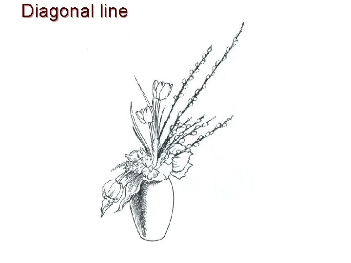 Diagonal line. Dynamically energetic, line suggest motion 