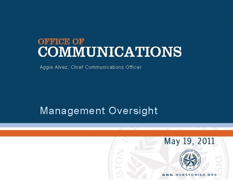Aggie Alvez, Chief Communications Officer Management Oversight 1 Aggie Alvez, Chief Communications Officer Management Oversight 1