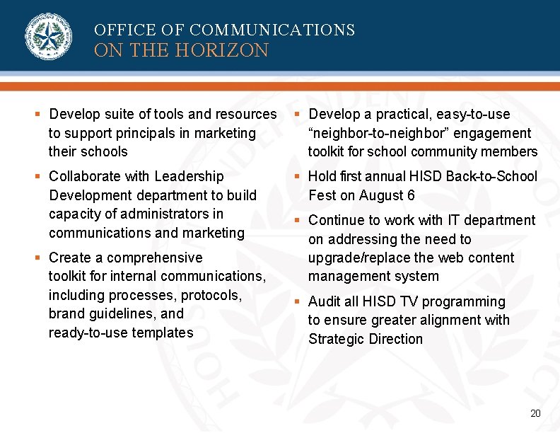 OFFICE OF COMMUNICATIONS ON THE HORIZON § Develop suite of tools and resources to OFFICE OF COMMUNICATIONS ON THE HORIZON § Develop suite of tools and resources to