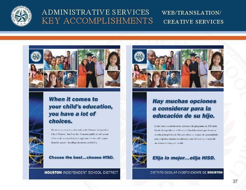 ADMINISTRATIVE SERVICES KEY ACCOMPLISHMENTS WEB/TRANSLATION/ CREATIVE SERVICES 37 ADMINISTRATIVE SERVICES KEY ACCOMPLISHMENTS WEB/TRANSLATION/ CREATIVE SERVICES 37
