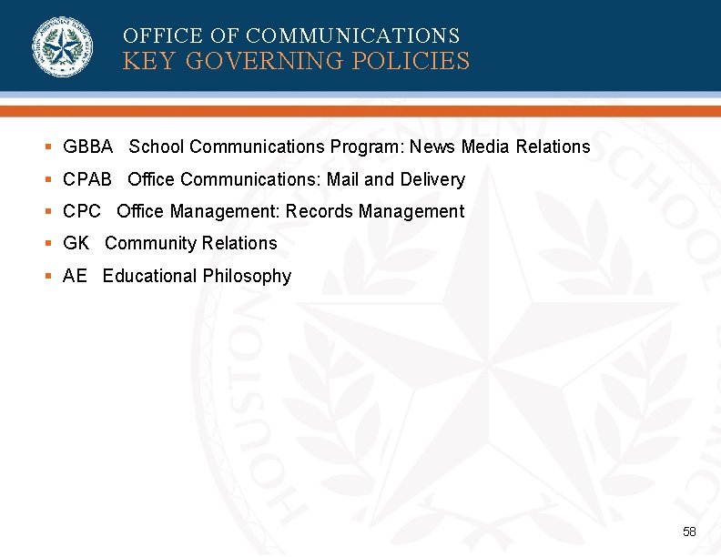 OFFICE OF COMMUNICATIONS KEY GOVERNING POLICIES § GBBA School Communications Program: News Media Relations OFFICE OF COMMUNICATIONS KEY GOVERNING POLICIES § GBBA School Communications Program: News Media Relations