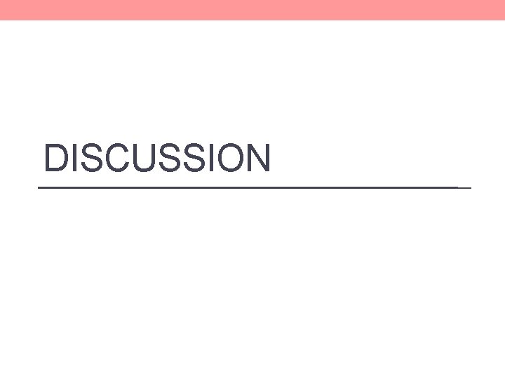 DISCUSSION DISCUSSION