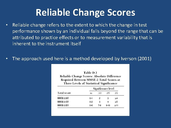 Reliable Change Scores • Reliable change refers to the extent to which the change
