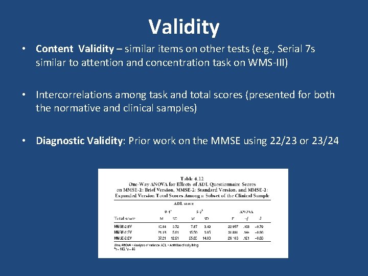 Validity • Content Validity – similar items on other tests (e. g. , Serial