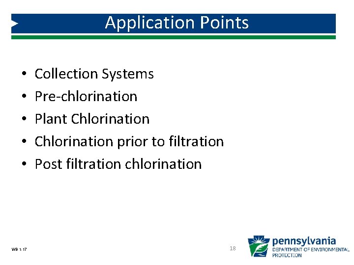 Application Points • • • WB 1 -17 Collection Systems Pre-chlorination Plant Chlorination prior Application Points • • • WB 1 -17 Collection Systems Pre-chlorination Plant Chlorination prior