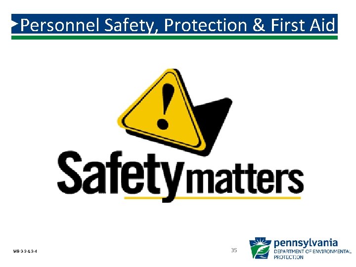 Personnel Safety, Protection & First Aid WB 3 -3 & 3 -4 35 Personnel Safety, Protection & First Aid WB 3 -3 & 3 -4 35