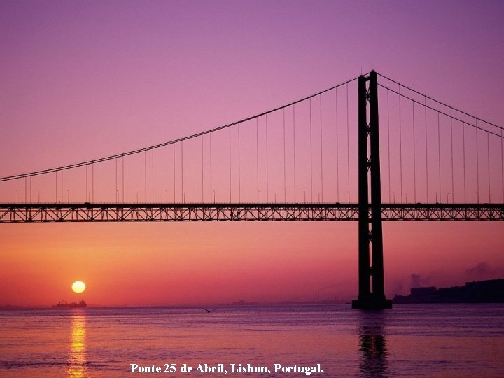 Ponte 25 de Abril, Lisbon, Portugal. 