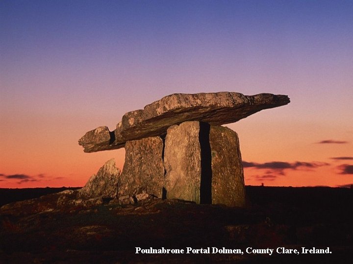 Poulnabrone Portal Dolmen, County Clare, Ireland. 