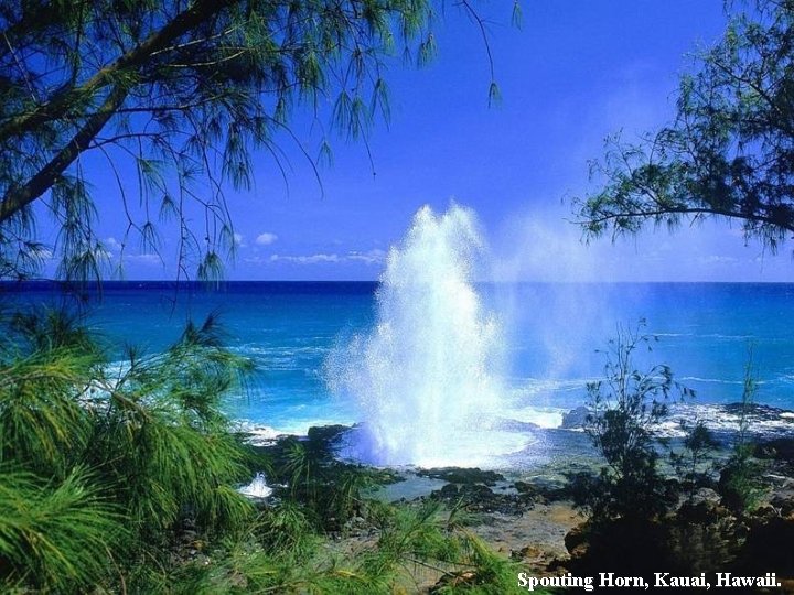 Spouting Horn, Kauai, Hawaii. 