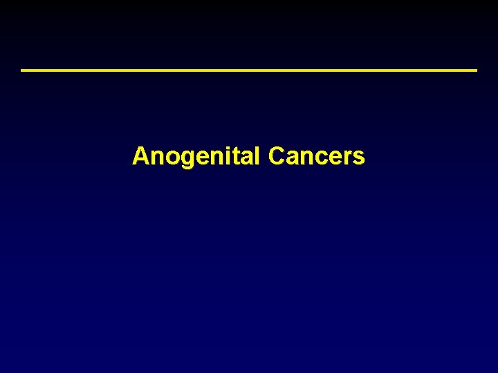 Anogenital Cancers 