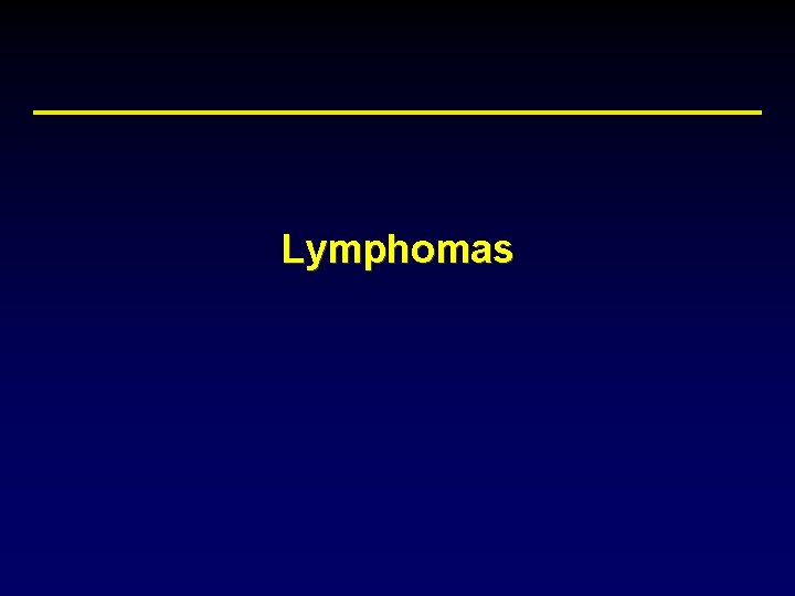 Lymphomas 