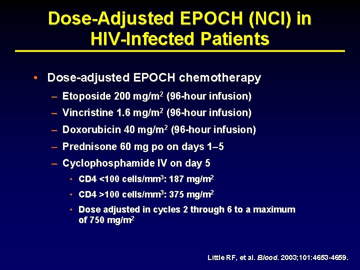 Dose-Adjusted EPOCH (NCI) in HIV-Infected Patients • Dose-adjusted EPOCH chemotherapy – Etoposide 200 mg/m