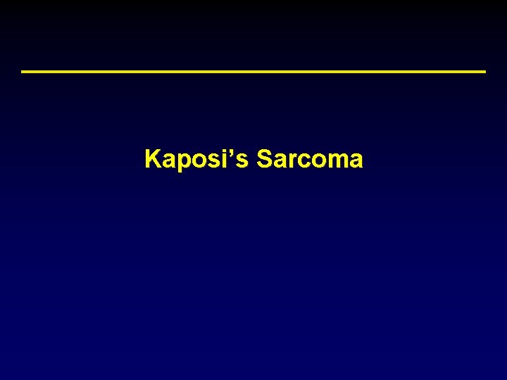 Kaposi’s Sarcoma 