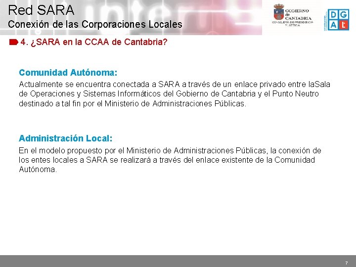 Red SARA Conexión de las Corporaciones Locales 4. ¿SARA en la CCAA de Cantabria?