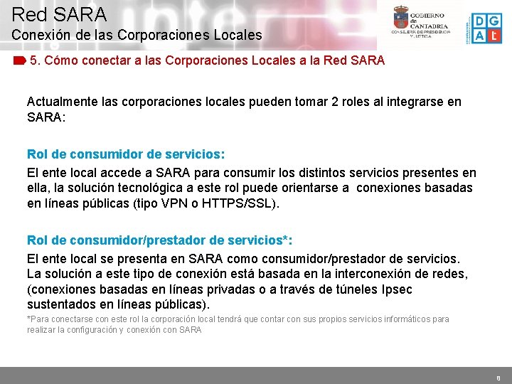 Red SARA Conexión de las Corporaciones Locales 5. Cómo conectar a las Corporaciones Locales