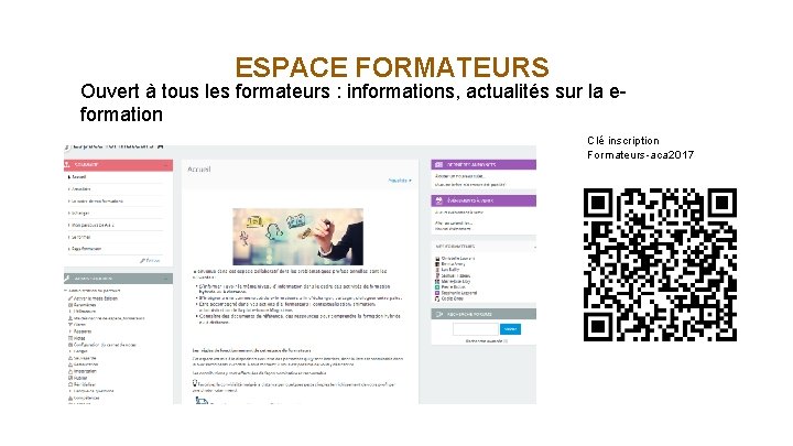 ESPACE FORMATEURS Ouvert à tous les formateurs : informations, actualités sur la eformation Clé