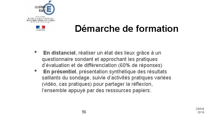 Démarche de formation • • En distanciel, réaliser un état des lieux grâce à