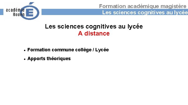 Formation académique magistère Les sciences cognitives au lycée A distance Formation commune collège /