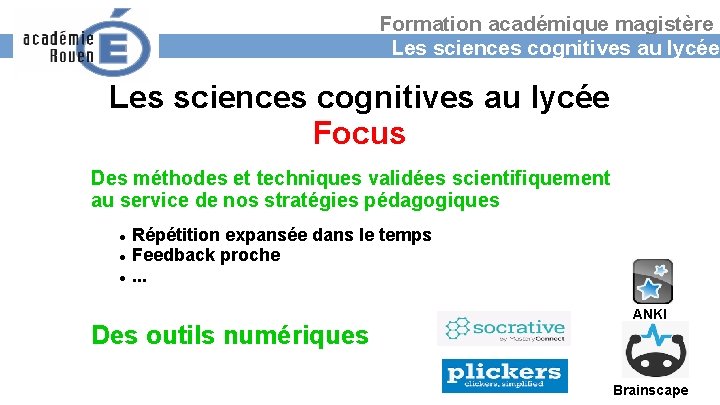 Formation académique magistère Les sciences cognitives au lycée Focus Des méthodes et techniques validées