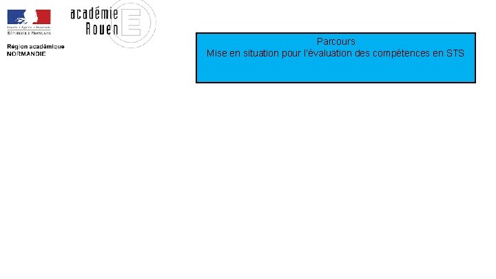 Parcours Mise en situation pour l’évaluation des compétences en STS 