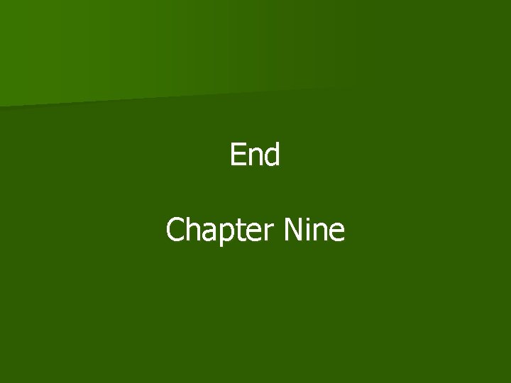 End Chapter Nine 