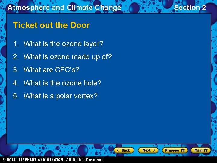Atmosphere and Climate Change Ticket out the Door 1. What is the ozone layer?
