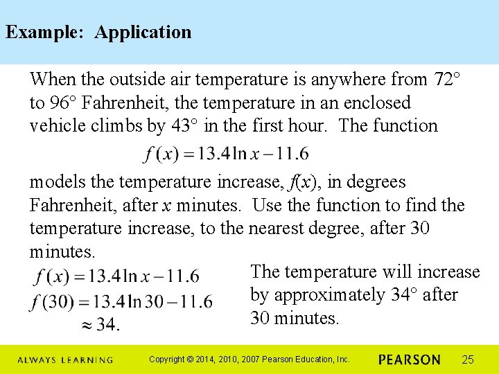 Example: Application When the outside air temperature is anywhere from 72° to 96° Fahrenheit,