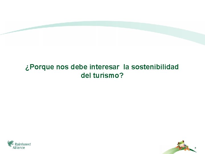 ¿Porque nos debe interesar la sostenibilidad del turismo? 4 