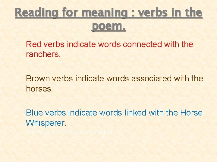 Reading for meaning : verbs in the poem. Red verbs indicate words connected with