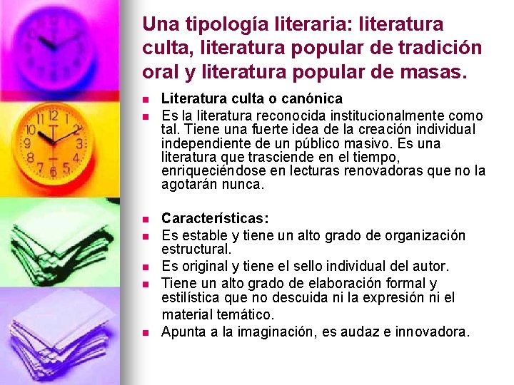 Una tipología literaria: literatura culta, literatura popular de tradición oral y literatura popular de