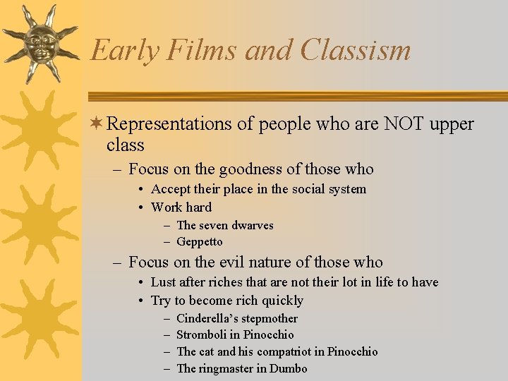 Early Films and Classism ¬ Representations of people who are NOT upper class –