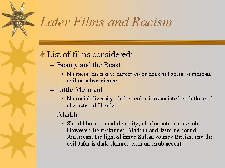 Later Films and Racism ¬ List of films considered: – Beauty and the Beast